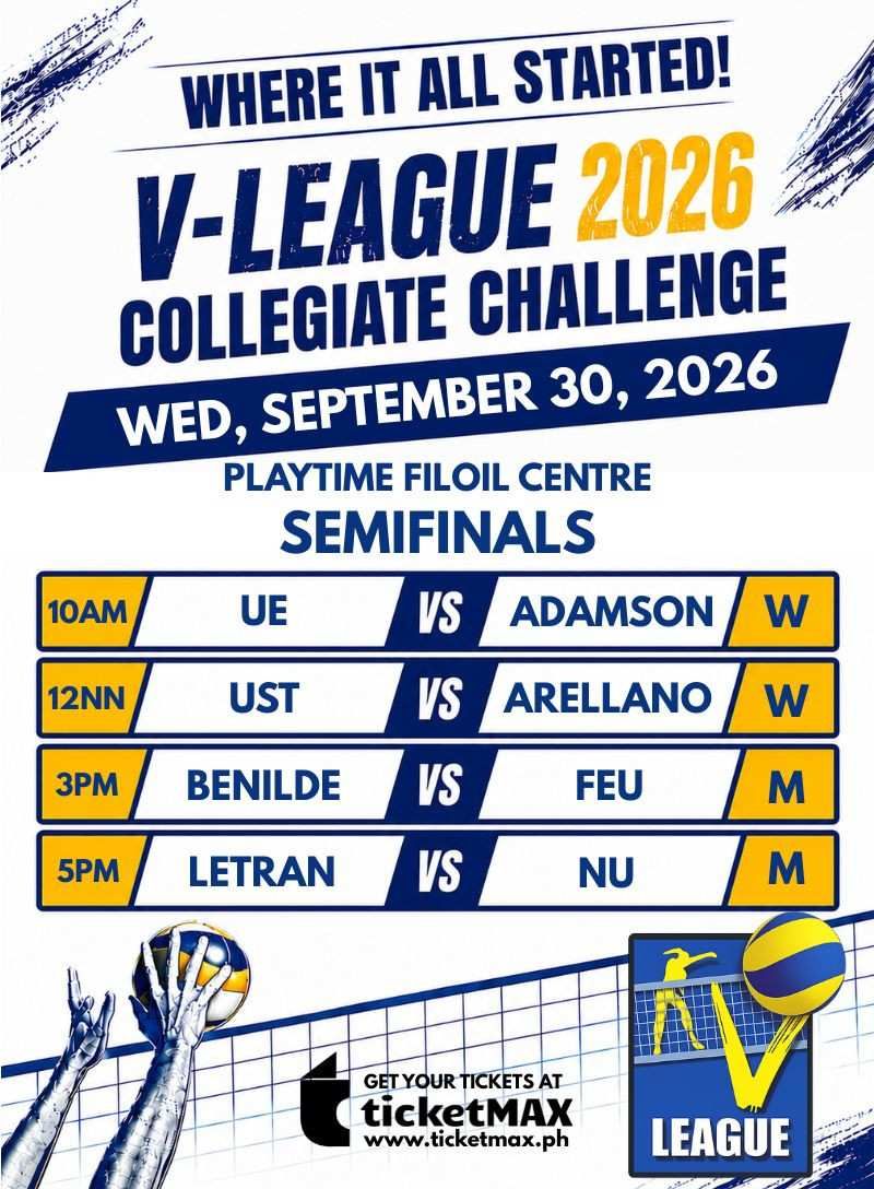 VLCC 2026 SEMIFINALS: UE vs ADAMSON (W), UST vs ARELLANO (W), BENILDE vs FEU (M) and LETRAN vs NU (M)